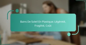 Bains De Soleil En Plastique: Légèreté, Fragilité, Coût