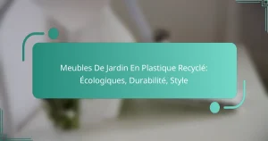 Meubles De Jardin En Plastique Recyclé: Écologiques, Durabilité, Style
